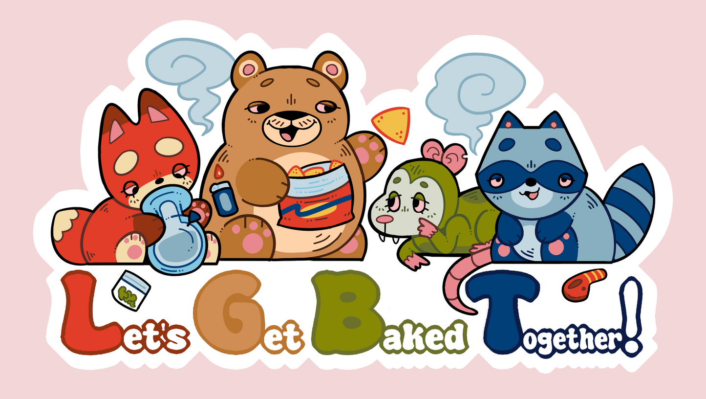 Let's Get Baked Together Sticker | WEIRD STUFF | LGBT | 420 | Animals | Waterproof